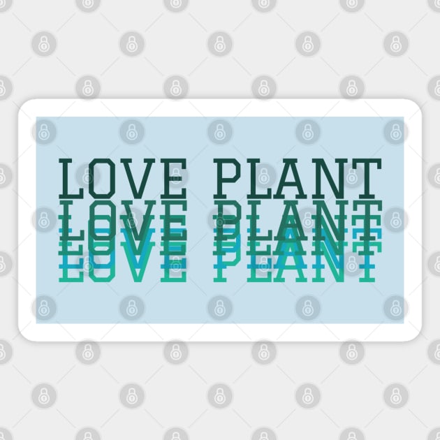 Love plant Magnet by splendidPOD